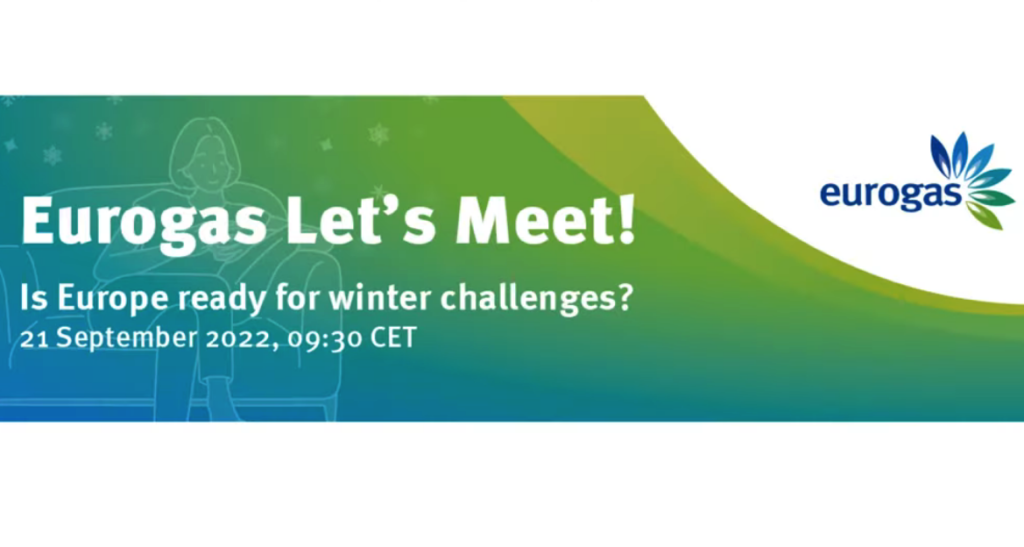 Full recording: ‘Eurogas Let’s Meet! Is Europe ready for winter challenges?’ – 21/09/2022